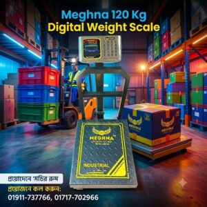 Meghna 120 Kg Digital Weight Scale SUPPLIER IN BANGLADESH