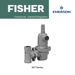 Fisher™ 627 Series Commercial - Industrial Regulators 1 INCH Supplier In Bangladesh